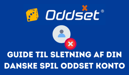 Guide til sletning af din Danske Spil Oddset konto