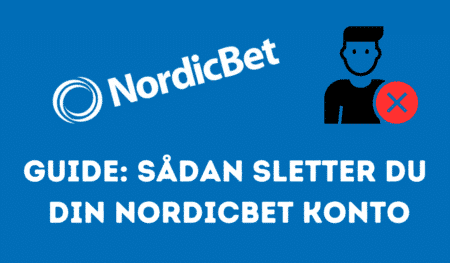 Guide: Sådan Sletter du din NordicBet Konto