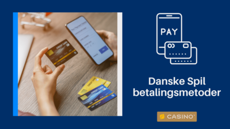 Danske Spil casino betalingsmetoder