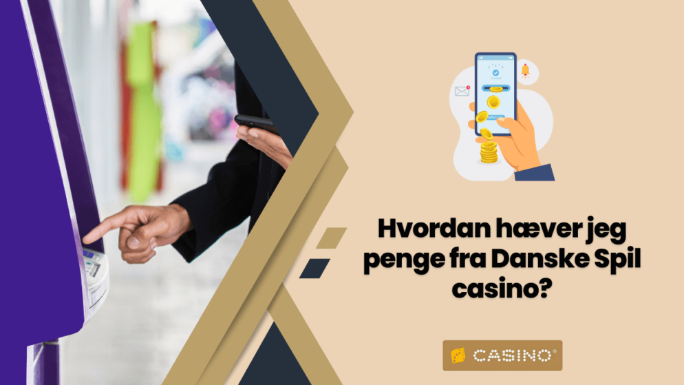 Hvordan hæver jeg penge fra Danske Spil casino?