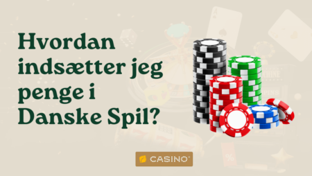 Hvordan indsætter jeg penge i Danske Spil casino?