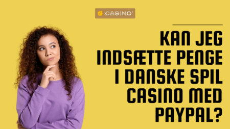 Kan jeg indsætte penge i Danske Spil casino med Paypal?