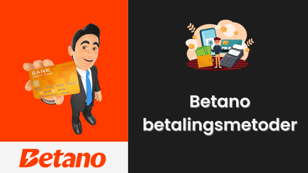 Betano betalingsmetoder