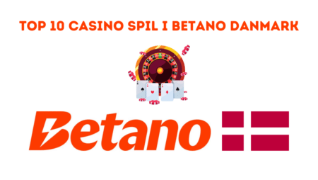Top 10 Casino Spil i Betano Danmark