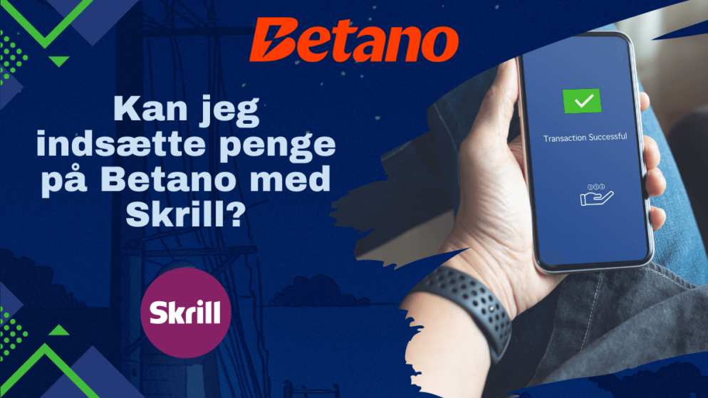 Kan jeg indsætte penge på Betano med Skrill?
