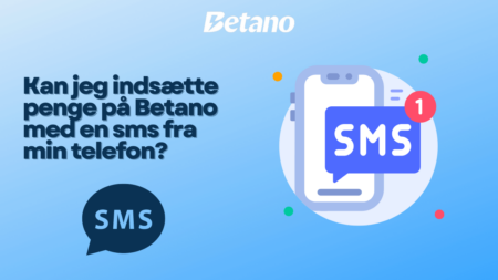Kan jeg indsætte penge på Betano med en sms fra min telefon?