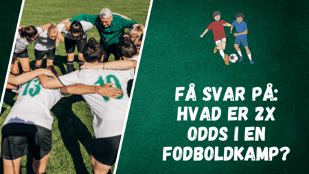 Få svar på: Hvad er 2X odds i en fodboldkamp?