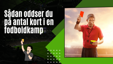 Sådan oddser du på antal kort i en fodboldkamp