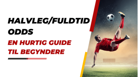 Halvleg/Fuldtid odds – en hurtig guide til begyndere