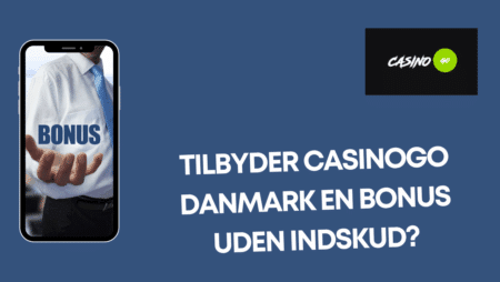 Tilbyder CasinoGo Danmark en bonus uden indskud?