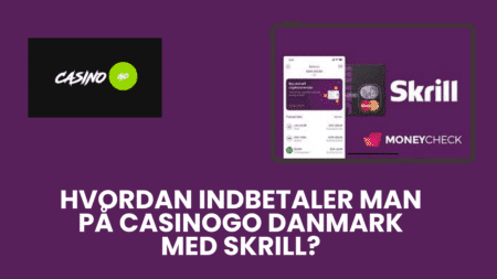 Hvordan indbetaler man på CasinoGo Danmark med Skrill?