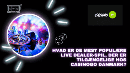 Hvad er de mest populære live dealer-spil, der er tilgængelige hos CasinoGo Danmark?