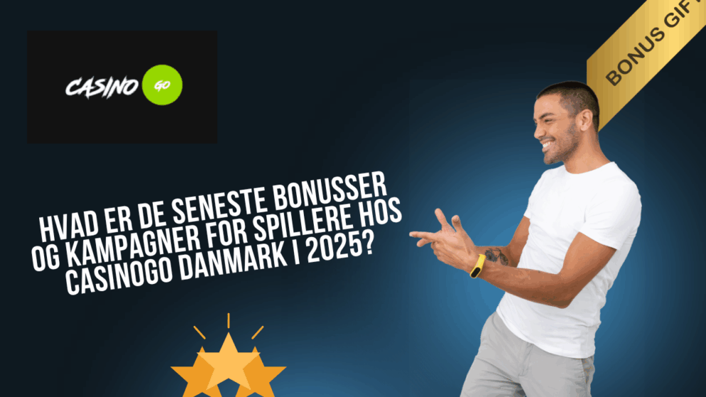 Hvad er de seneste bonusser og kampagner for spillere hos CasinoGo Danmark i 2025?