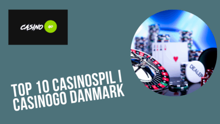 Top 10 casinospil i CasinoGo Danmark