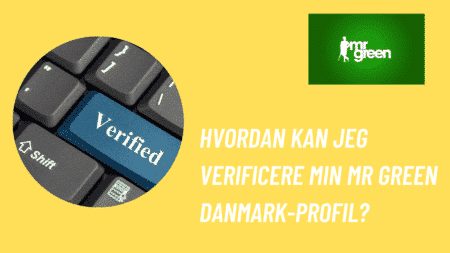 Hvordan kan jeg verificere min Mr Green Danmark-profil?