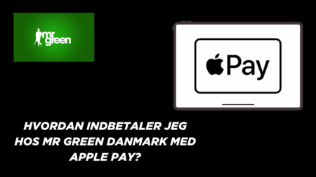 Hvordan indbetaler jeg hos Mr Green Danmark med Apple Pay?