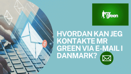 Hvordan kan jeg kontakte Mr Green via e-mail i Danmark?