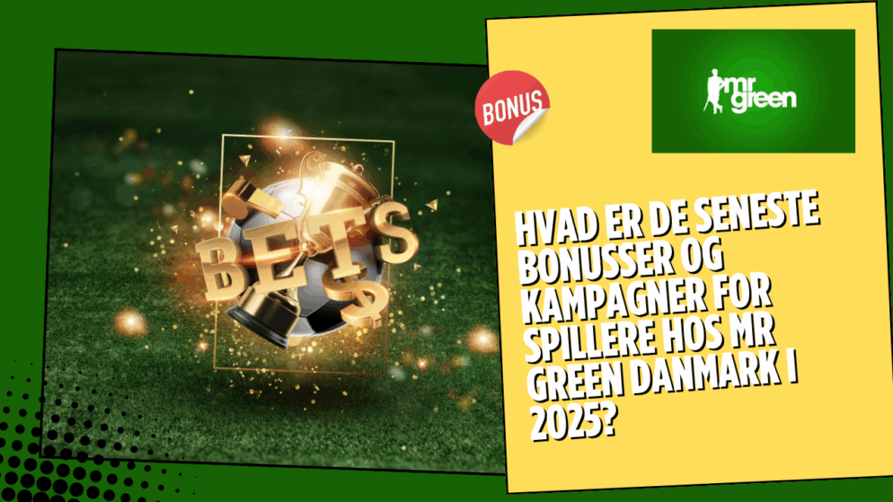 Hvad er de seneste bonusser og kampagner for spillere hos Mr Green Danmark i 2025?