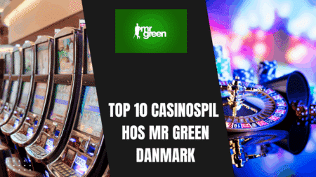 Top 10 Casinospil hos Mr Green Danmark