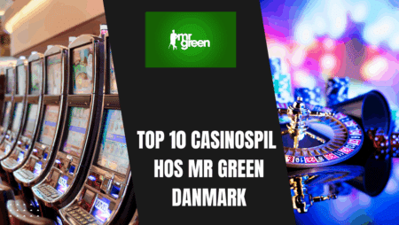 Top 10 Casinospil hos Mr Green Danmark