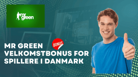 Mr Green Velkomstbonus for Spillere i Danmark
