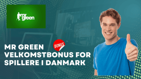 Mr Green Velkomstbonus for Spillere i Danmark