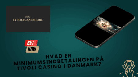 Hvad er minimumsindbetalingen på Tivoli Casino i Danmark?