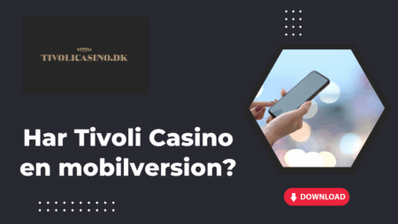 Har Tivoli Casino en mobilversion?