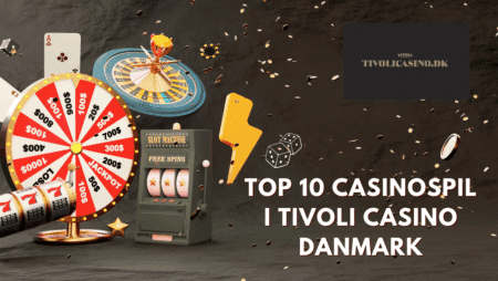 Top 10 Casinospil i Tivoli Casino Danmark