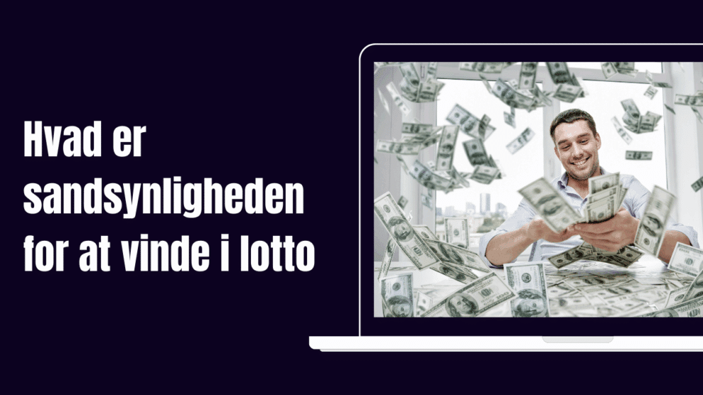 Hvad er sandsynligheden for at vinde i lotto