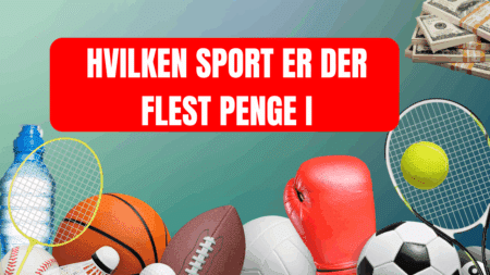 Hvilken sport er der flest penge i