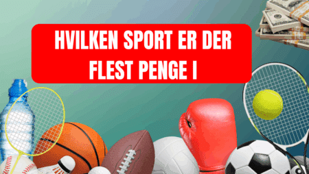 Hvilken sport er der flest penge i