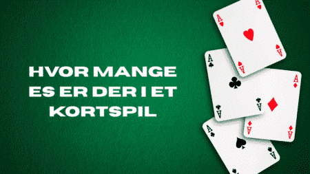 Hvor mange es er der i et kortspil