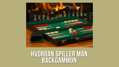Hvordan spiller man backgammon