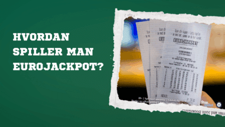 Hvordan spiller man eurojackpot