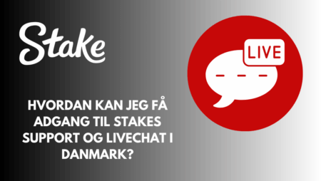 Hvordan kan jeg få adgang til Stakes support og livechat i Danmark?