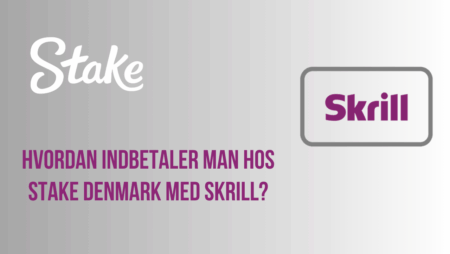Hvordan indbetaler man hos Stake Denmark med Skrill?