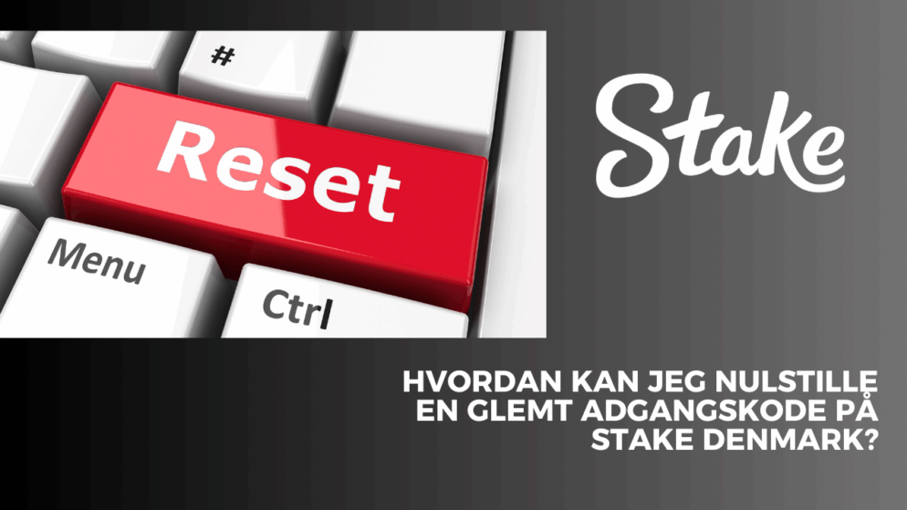 Hvordan kan jeg nulstille en glemt adgangskode på Stake Denmark?