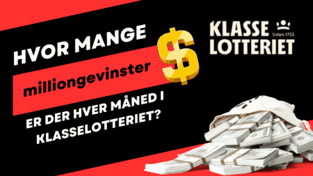Hvor mange milliongevinster er der hver måned i Klasselotteriet?