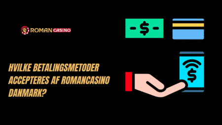 Hvilke betalingsmetoder accepteres af RomanCasino Danmark?
