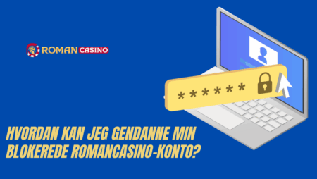Hvordan kan jeg gendanne min blokerede RomanCasino-konto?