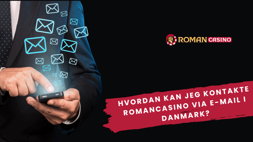 Hvordan kan jeg kontakte RomanCasino via e-mail i Danmark?
