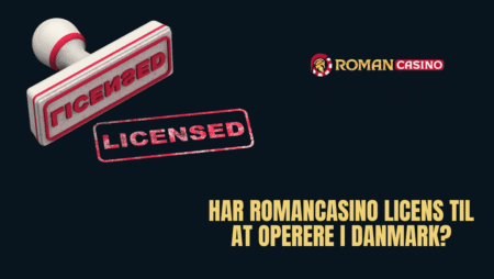 Har RomanCasino licens til at operere i Danmark?