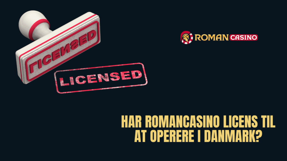 Har RomanCasino licens til at operere i Danmark?