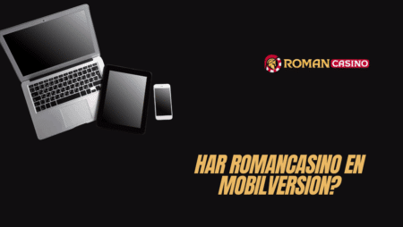 Har RomanCasino en mobilversion?