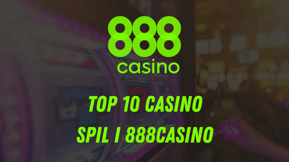 Top 10 casino spil i 888casino