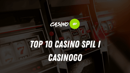 Top 10 casino spil i CasinoGo
