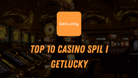 Top 10 casino spil i GetLucky