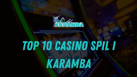 Top 10 casino spil i Karamba