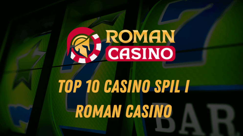 Top 10 casino spil i Roman Casino
